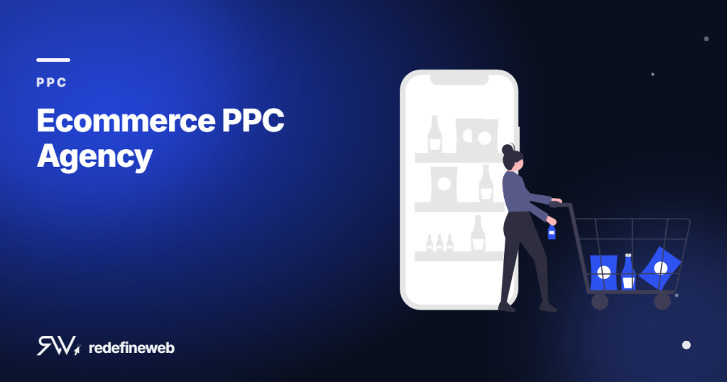 Ecommerce PPC Agency