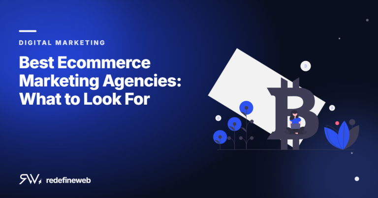 Best Ecommerce Marketing Agencies: What to Look For
