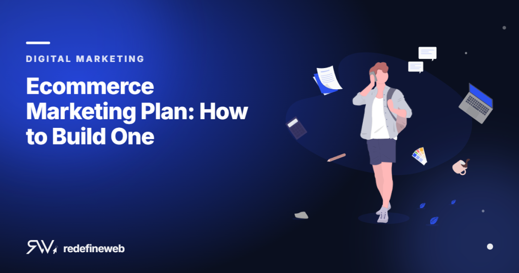 Ecommerce Marketing Plan: How to Build One