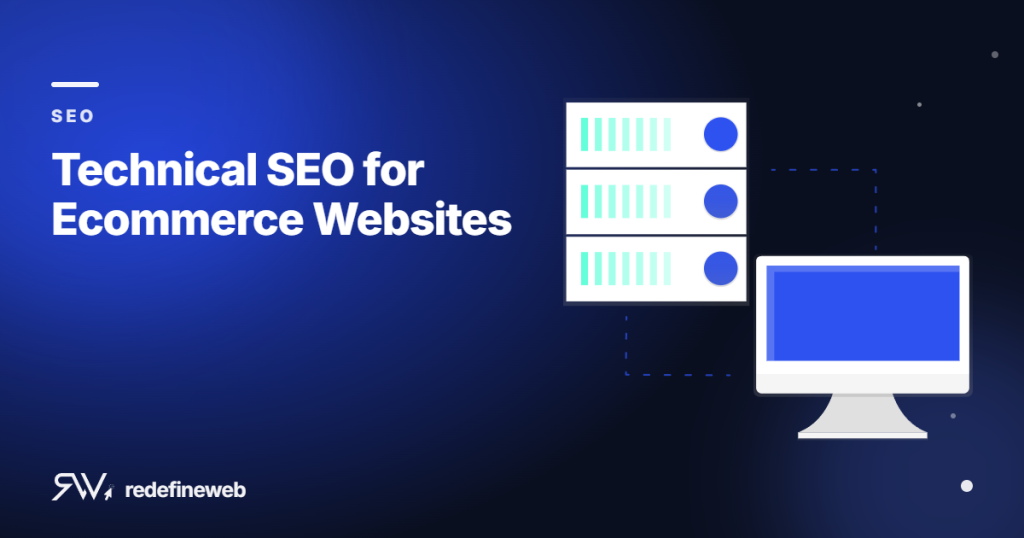Technical SEO for Ecommerce Websites