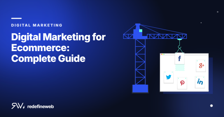 Digital Marketing for Ecommerce: Complete Guide
