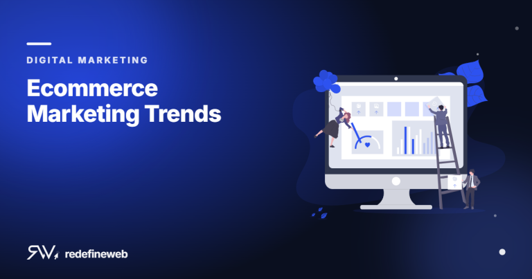 Ecommerce Marketing Trends