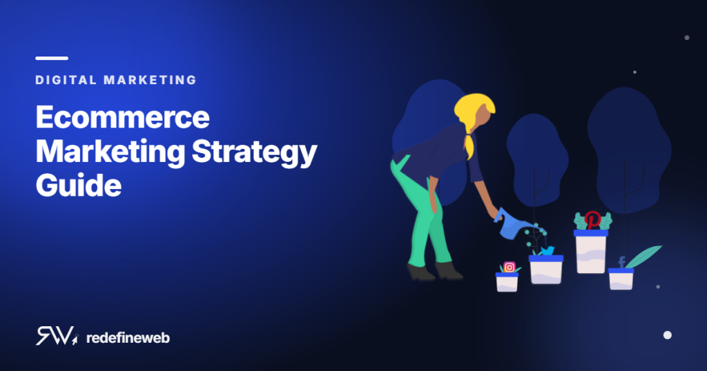 Ecommerce Marketing Strategy Guide