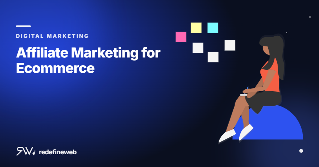 Affiliate Marketing for Ecommerce