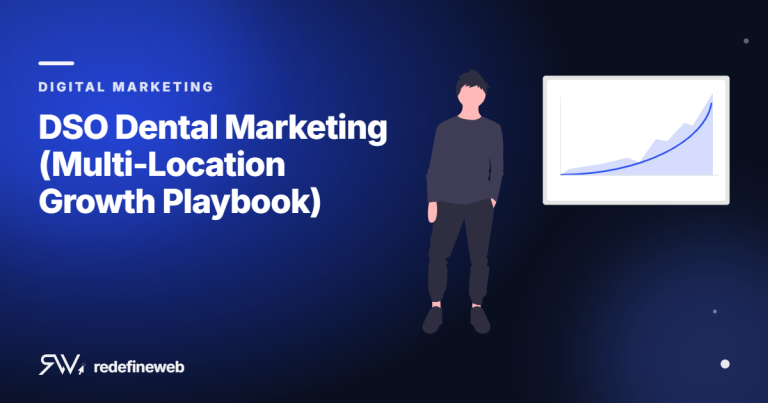 DSO Dental Marketing (Multi-Location Growth Playbook)