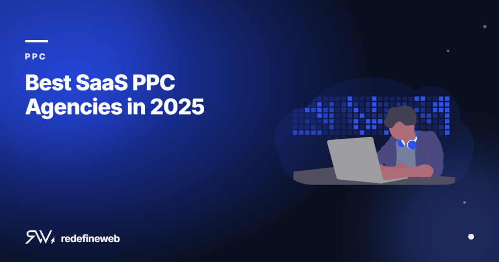Best SaaS PPC Agencies in 2025