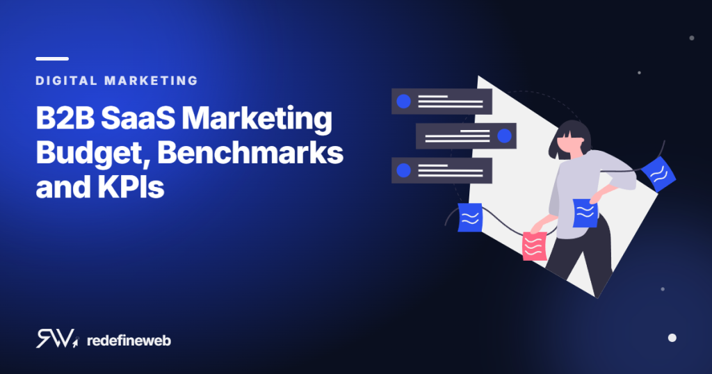 B2B SaaS Marketing Budget, Benchmarks and KPIs