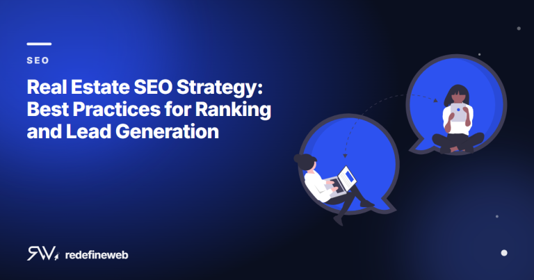 Real Estate SEO Strategy: Best Practices for Ranking and Lead Generation