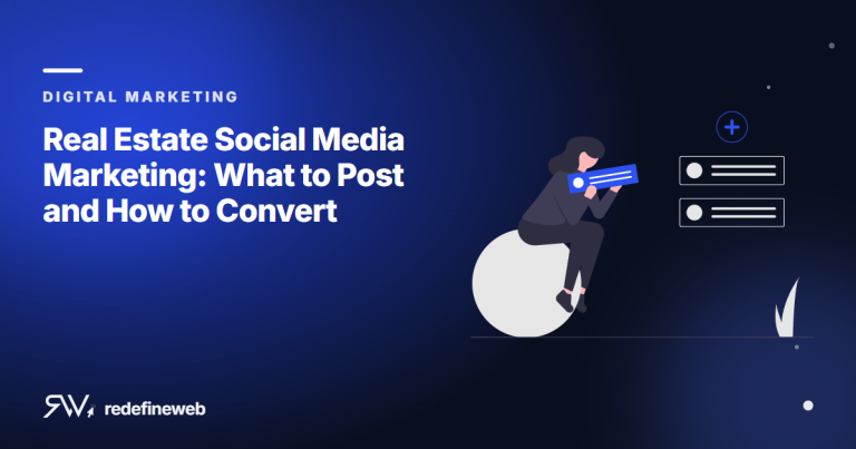Real Estate Social Media Marketing: What to Post and How to Convert