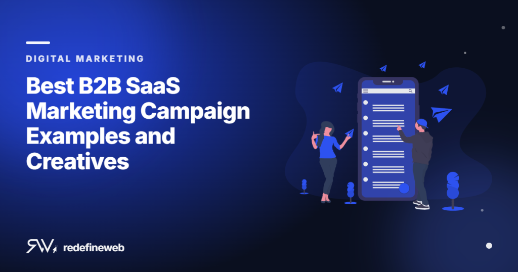 Best B2B SaaS Marketing Campaign Examples and Creatives