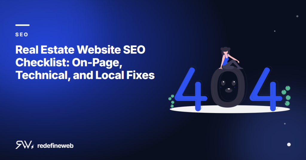 Real Estate Website SEO Checklist: On-Page, Technical, and Local Fixes
