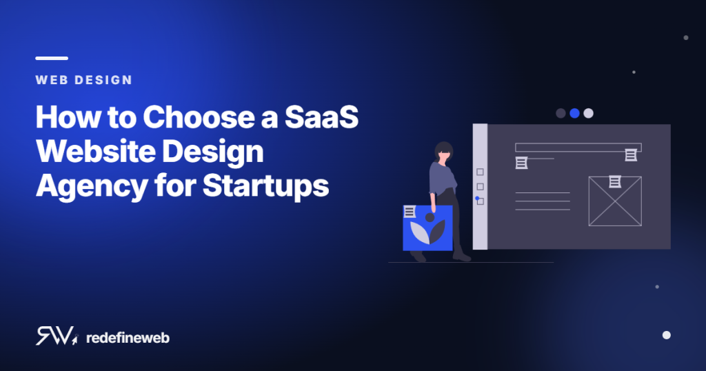How to Choose a SaaS Website Design Agency for Startups