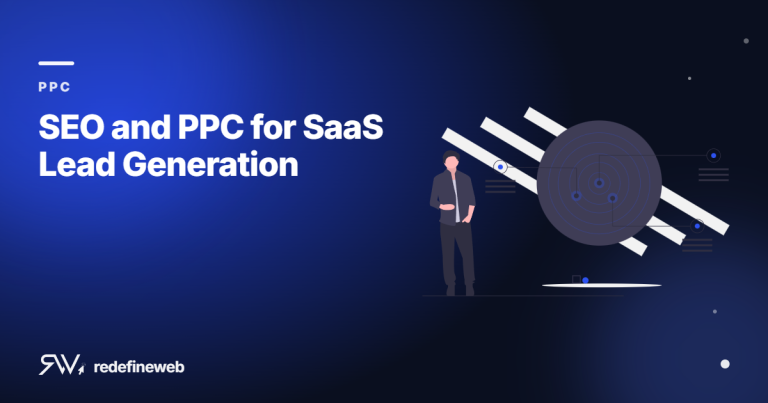 SEO and PPC for SaaS Lead Generation