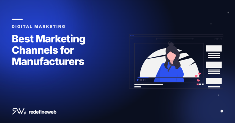Best Marketing Channels for Manufacturers
