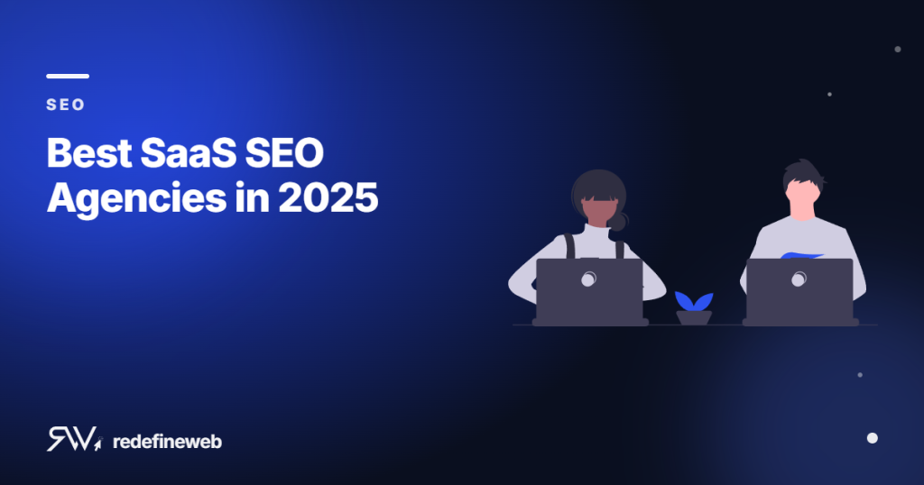Best SaaS SEO Agencies in 2025