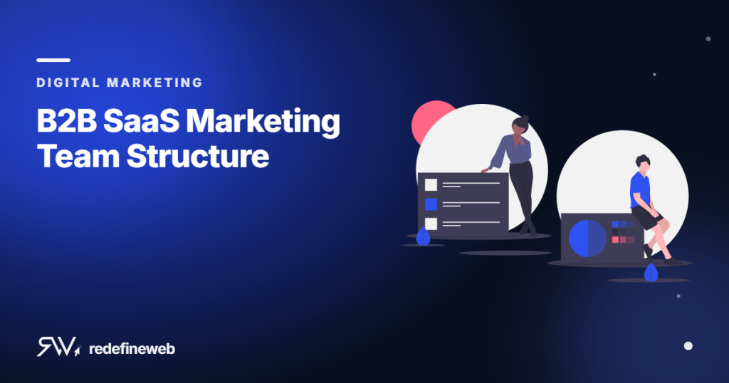 B2B SaaS Marketing Team Structure