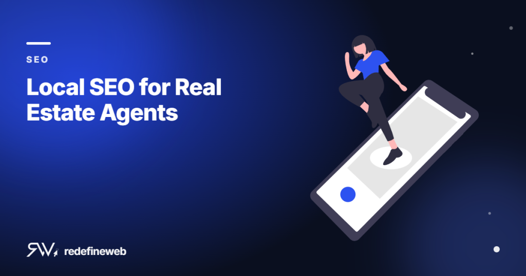 Local SEO for Real Estate Agents