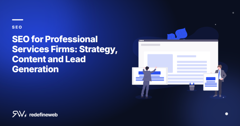 SEO for Professional Services Firms: Strategy, Content and Lead Generation