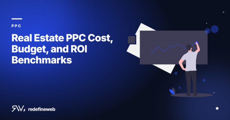 Real Estate PPC Cost, Budget, and ROI Benchmarks