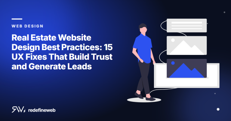 Real Estate Website Design Best Practices: 15 UX Fixes That Build Trust and Generate Leads