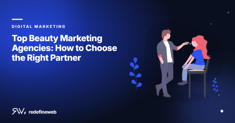 Top Beauty Marketing Agencies: How to Choose the Right Partner