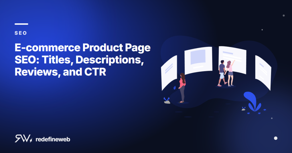 E-commerce Product Page SEO: Titles, Descriptions, Reviews, and CTR