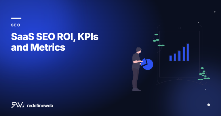 SaaS SEO ROI, KPIs and Metrics