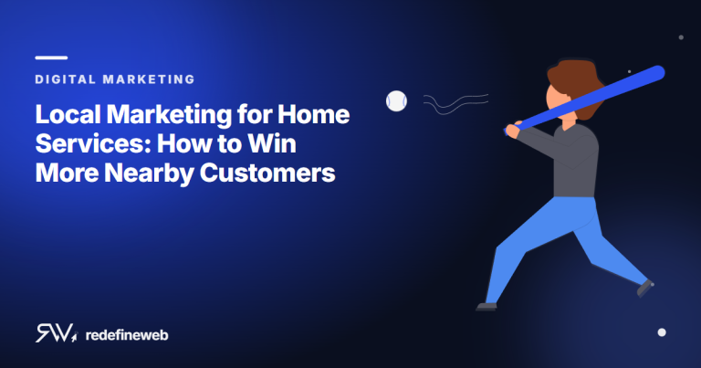 Local Marketing for Home Services: How to Win More Nearby Customers