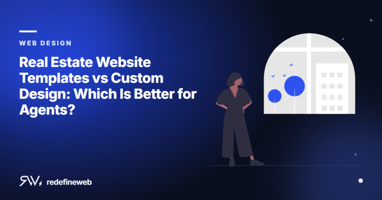Real Estate Website Templates vs Custom Design: Which Is Better for Agents?