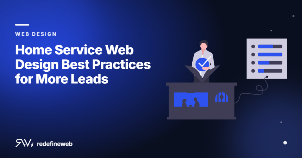 Home Service Web Design Best Practices for More Leads