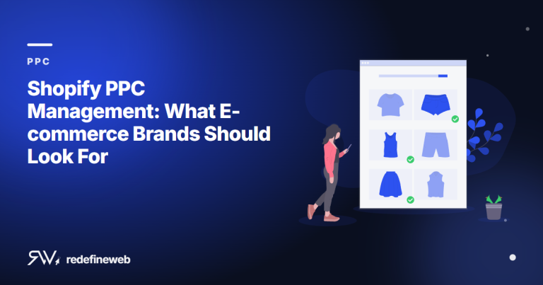Shopify PPC Management: What E-commerce Brands Should Look For