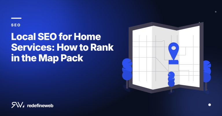 Local SEO for Home Services: How to Rank in the Map Pack