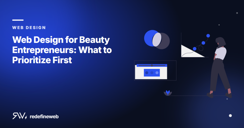 Web Design for Beauty Entrepreneurs: What to Prioritize First