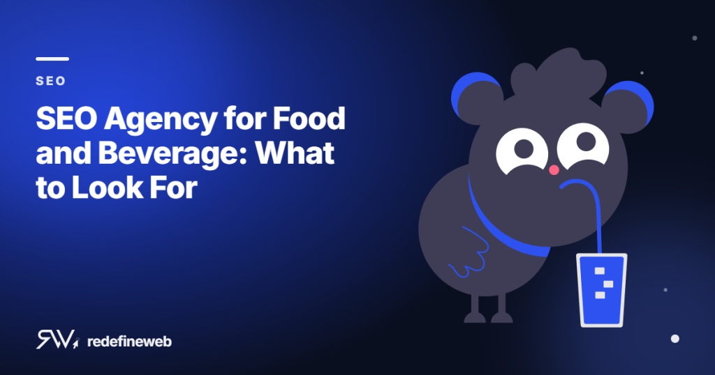 SEO Agency for Food and Beverage: What to Look For