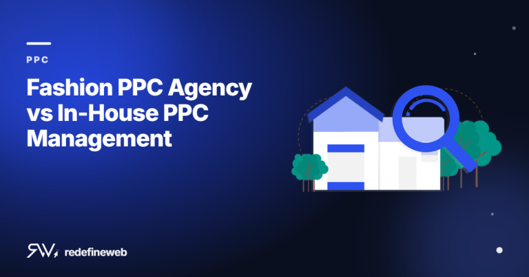 Fashion PPC Agency vs In-House PPC Management