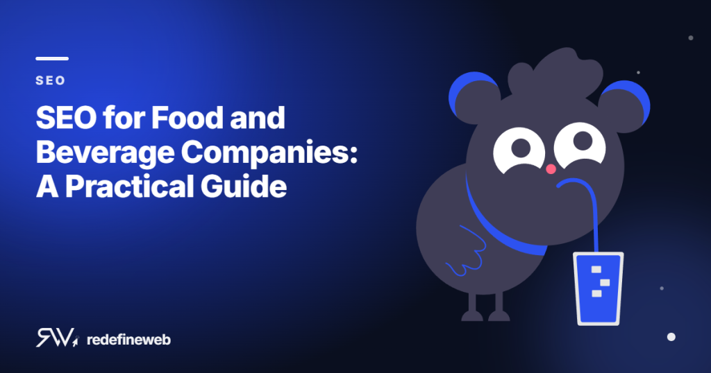 SEO for Food and Beverage Companies: A Practical Guide