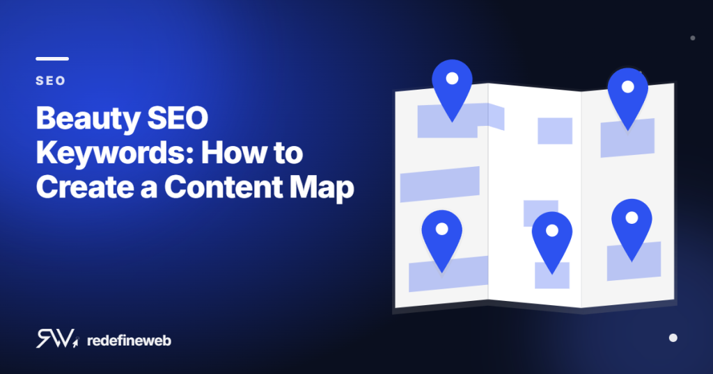 Beauty SEO Keywords: How to Create a Content Map