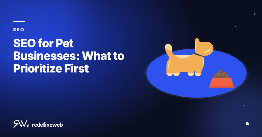SEO for Pet Businesses: What to Prioritize First