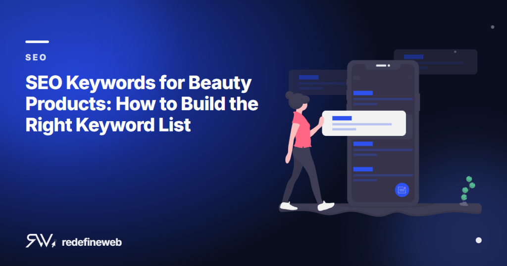 SEO Keywords for Beauty Products: How to Build the Right Keyword List