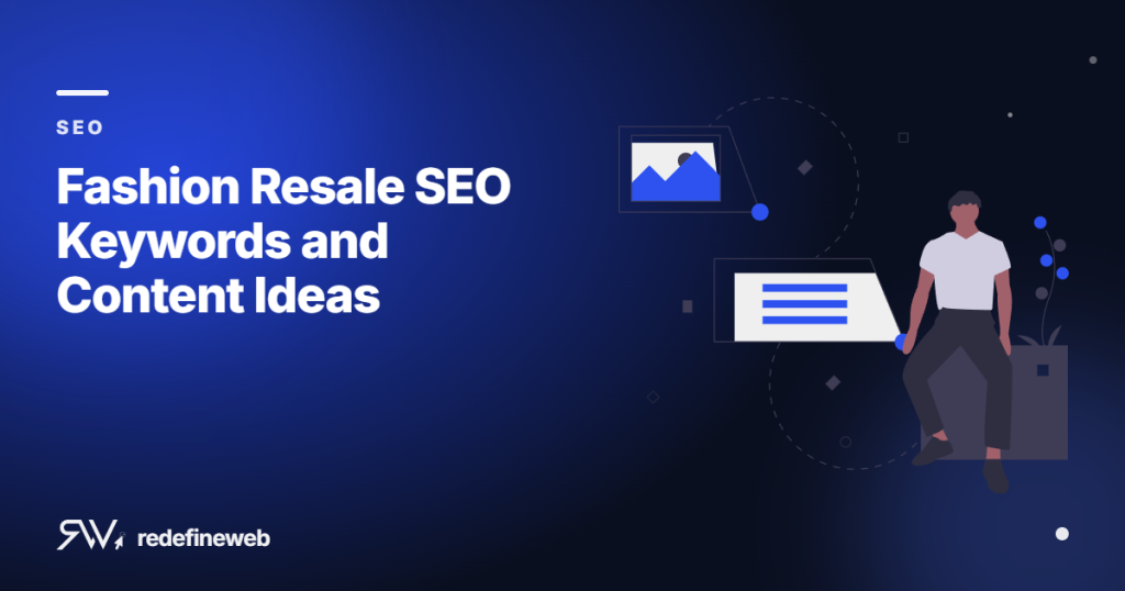 Fashion Resale SEO Keywords and Content Ideas