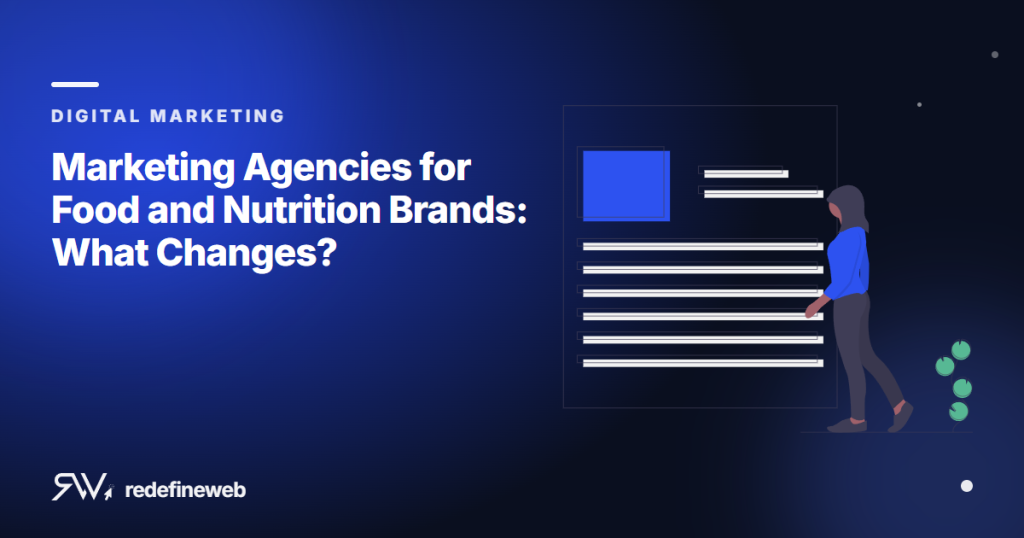 Marketing Agencies for Food and Nutrition Brands: What Changes?