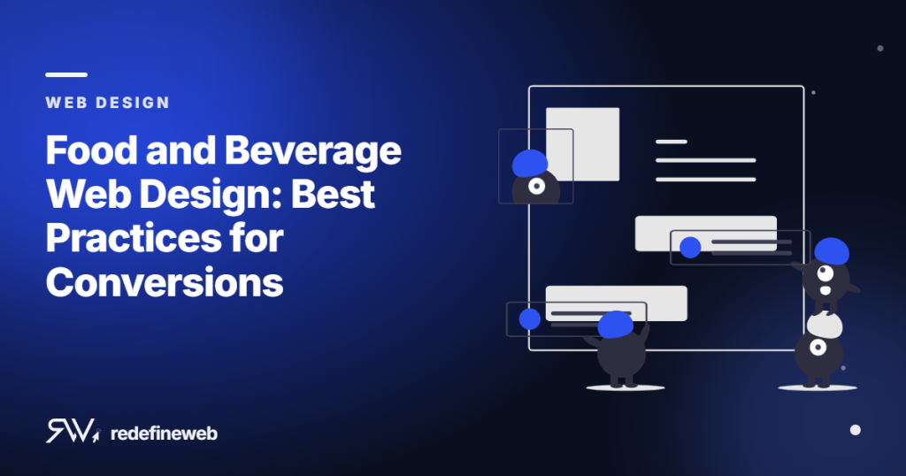 Food and Beverage Web Design: Best Practices for Conversions