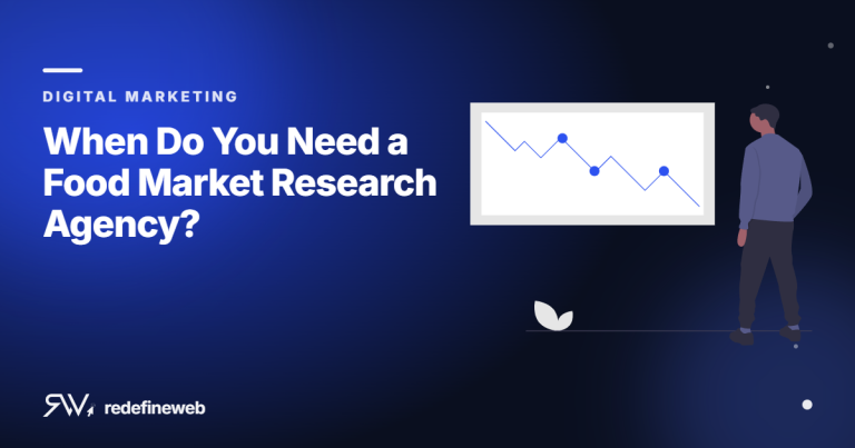 When Do You Need a Food Market Research Agency?