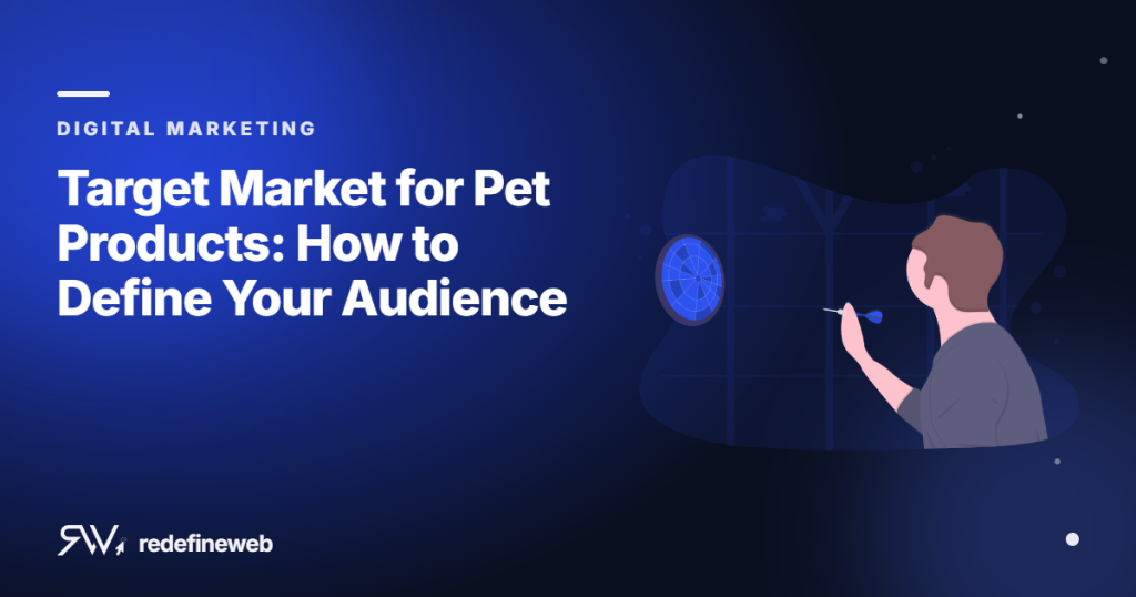 Target Market for Pet Products: How to Define Your Audience
