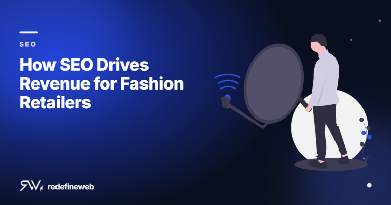 How SEO Drives Revenue for Fashion Retailers