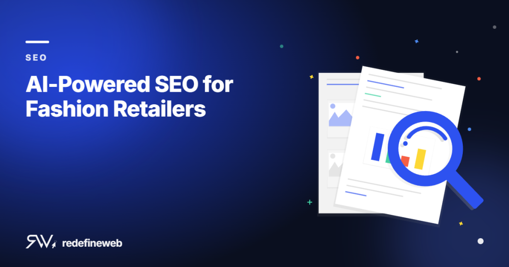 AI-Powered SEO for Fashion Retailers