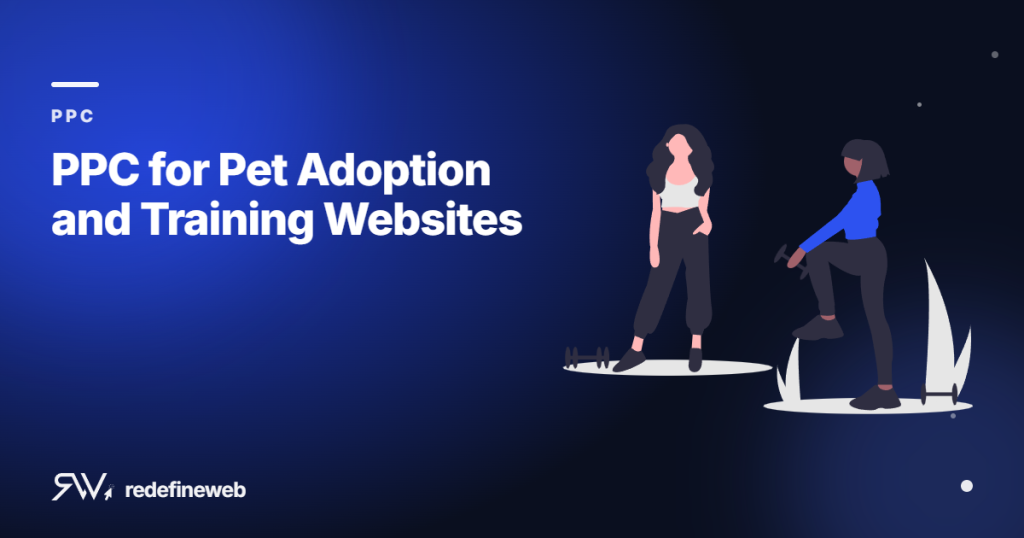 PPC for Pet Adoption and Training Websites