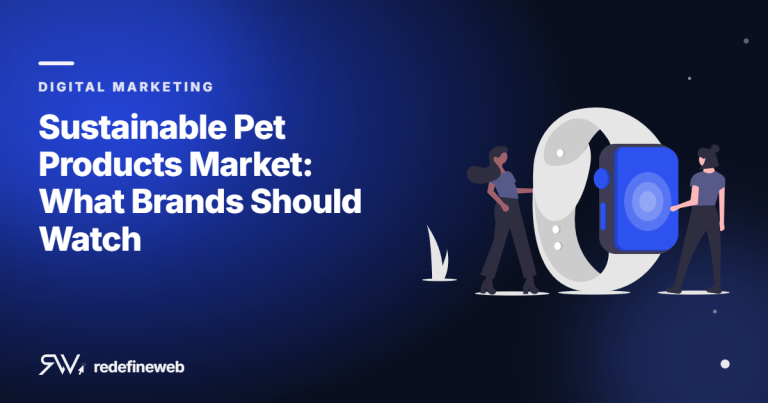 Sustainable Pet Products Market: What Brands Should Watch