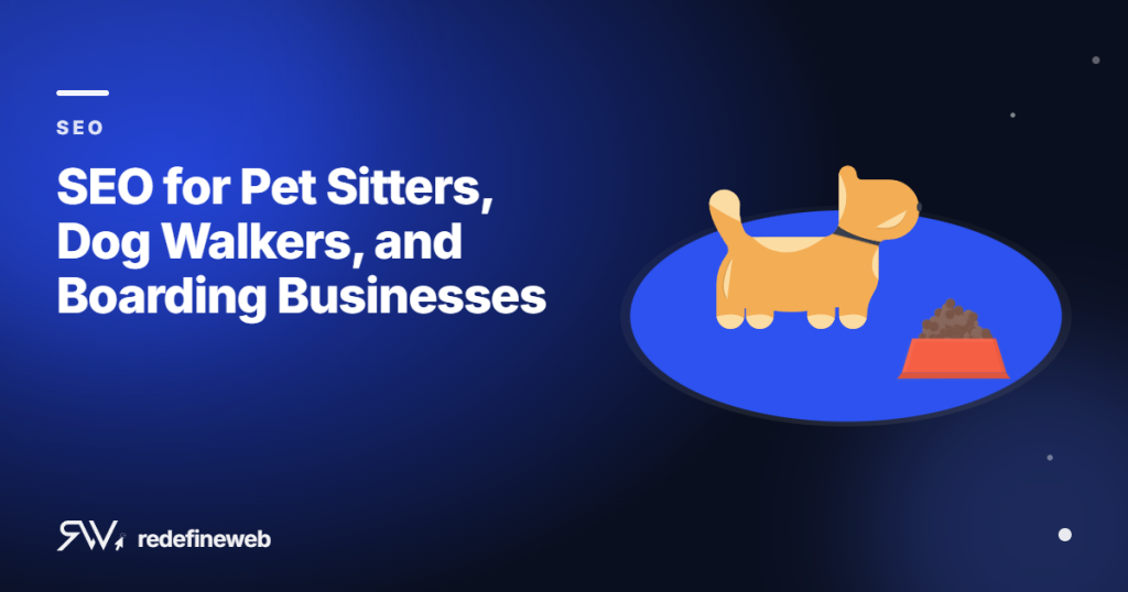 SEO for Pet Sitters, Dog Walkers, and Boarding Businesses