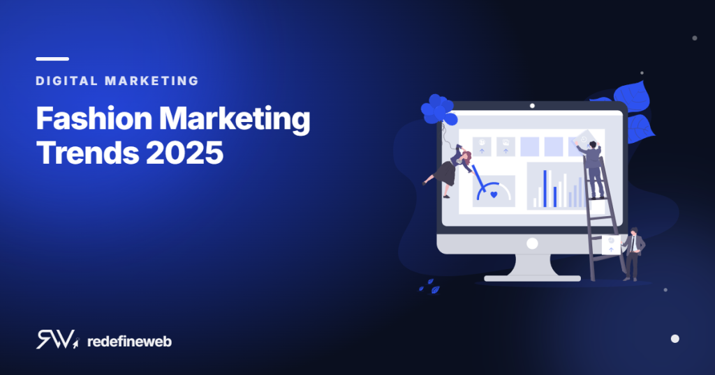 Fashion Marketing Trends 2025